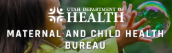 Utah Maternal and Child Health Bureau